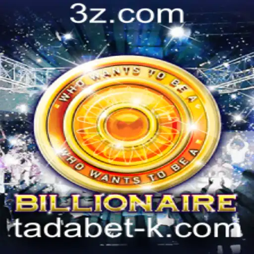 Descubra o Mundo do Jogo 'Billionaire' com Tadabet