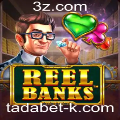 Descubra o Universo de ReelBanks no Tadabet